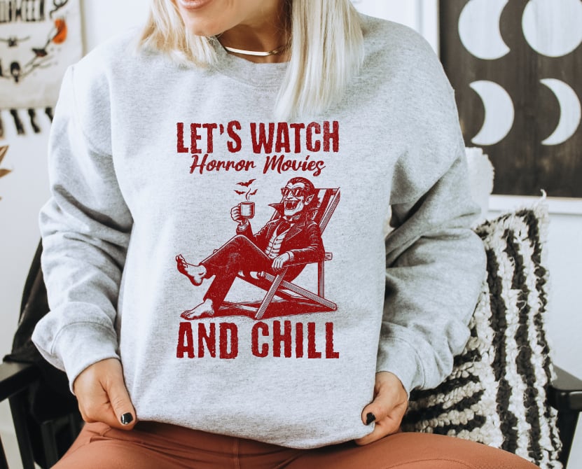 Let's Watch Horror Movies And Chill