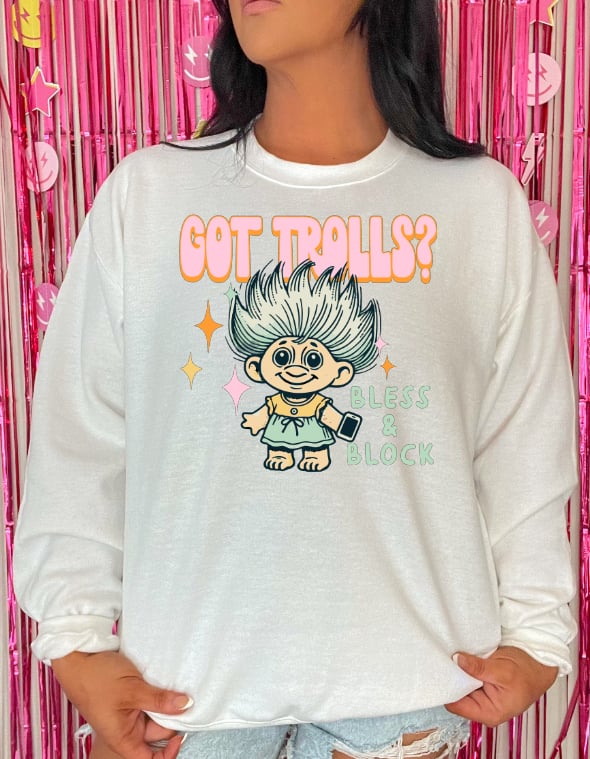 Got Trolls? Bless And Block