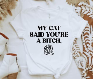 My Cat Said You’re a Bitch
