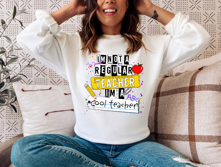 I'm Not A Regular Teacher I'm A Cool Teacher
