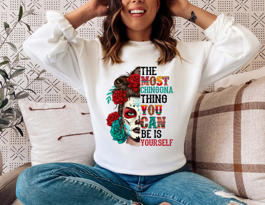 The Most Chingona Thing You Can Be Is Yourself