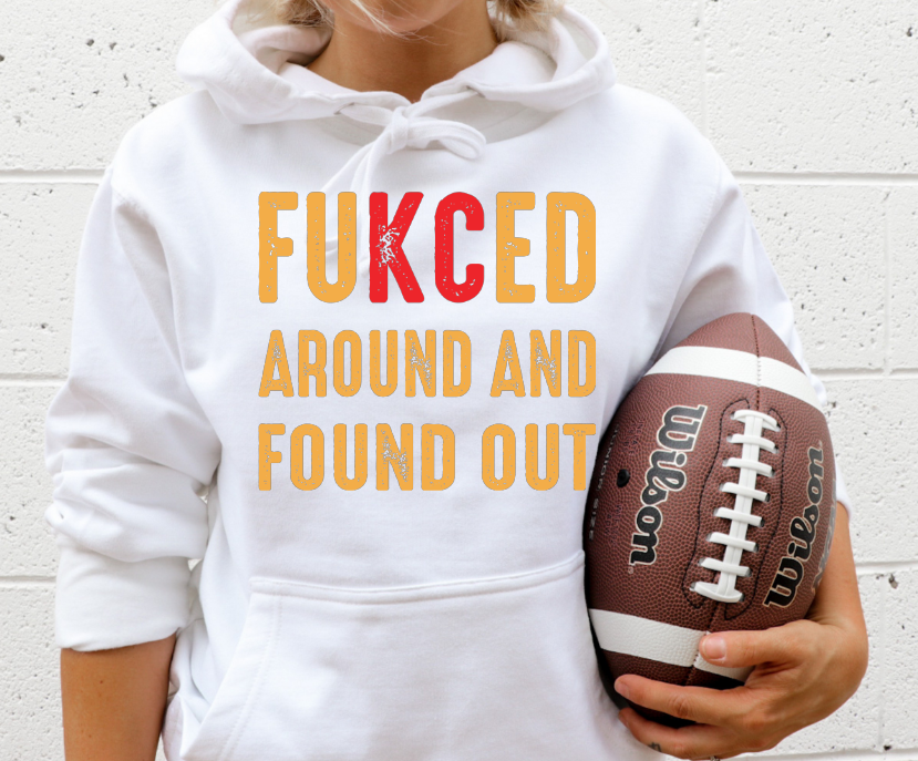Fukced Around And Found Out