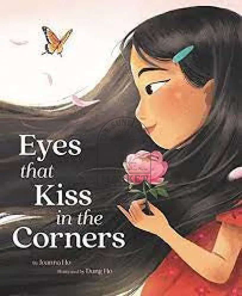 Eye’s that Kiss in the Corners