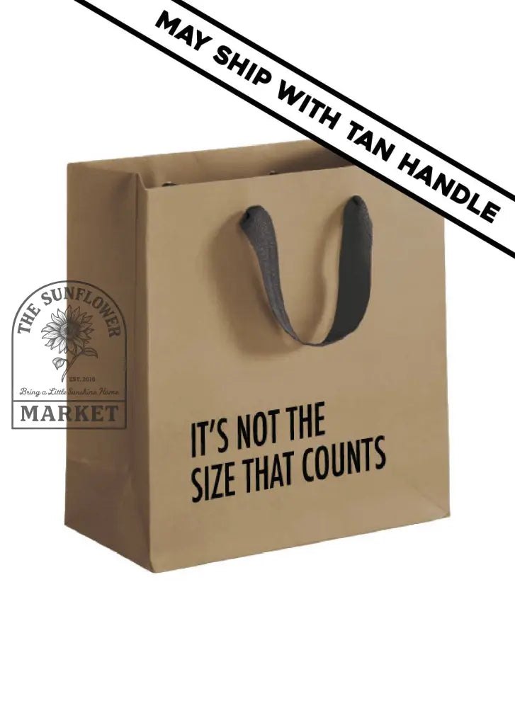 Not the Size (Small Gift Bag)