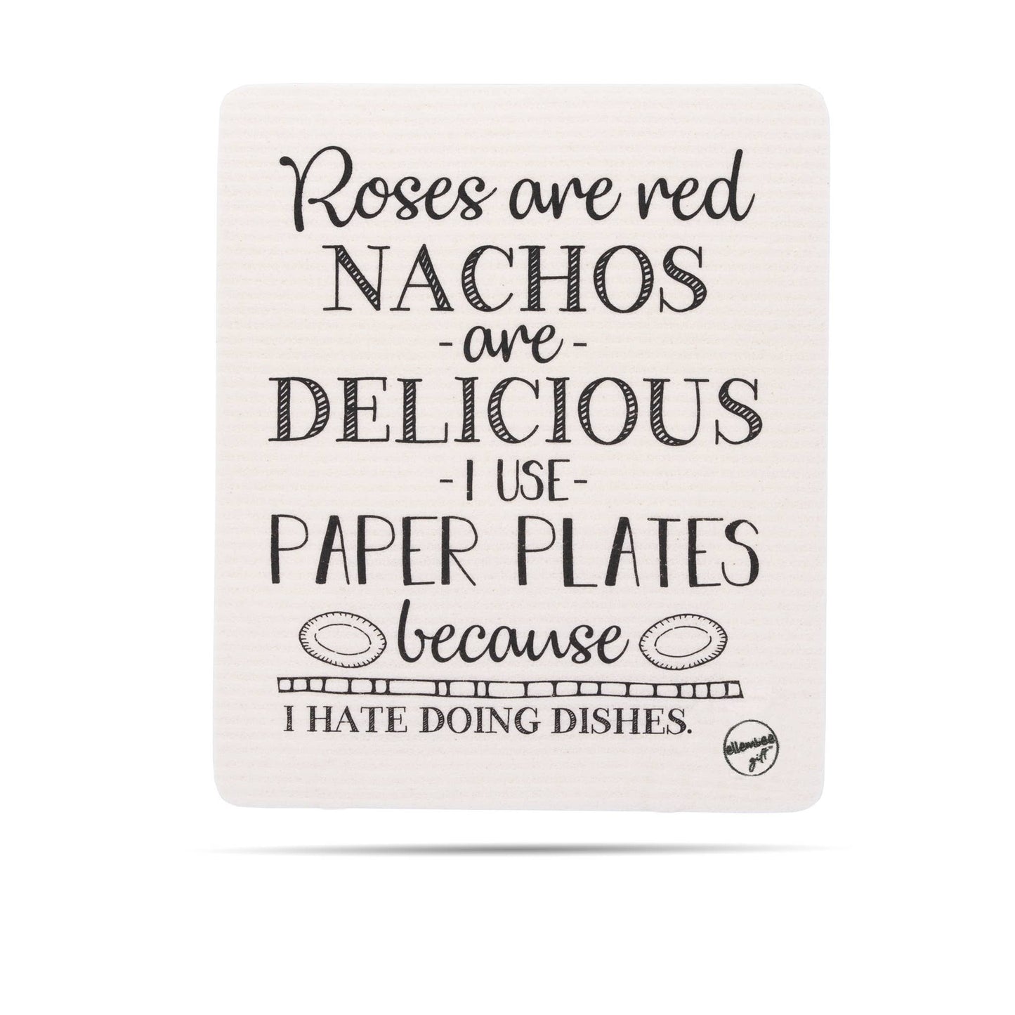 Roses are Red Nachos Are Delicious Swedish Dishcloth