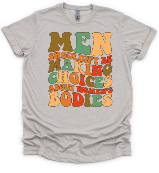 Men shouldn't be making choices about women's bodies