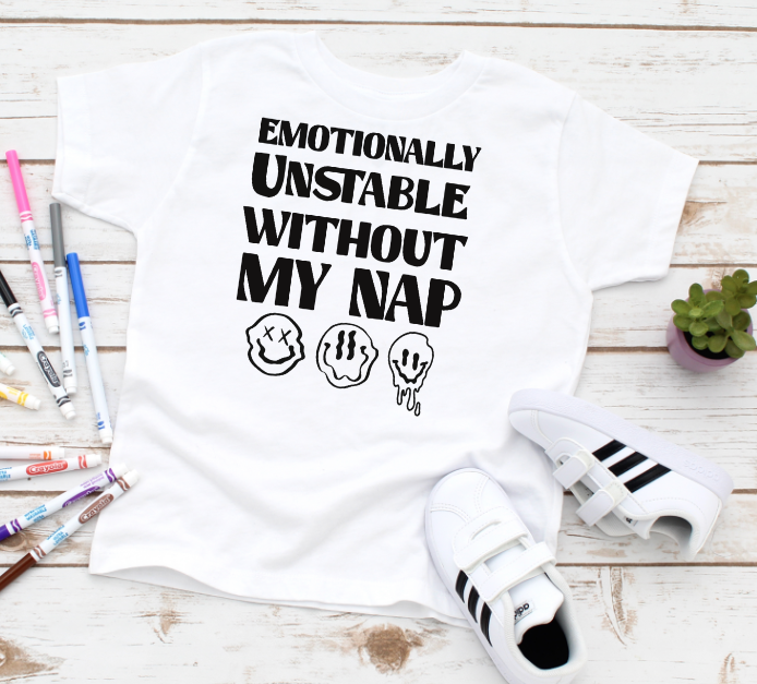 Emotionally unstable without my nap