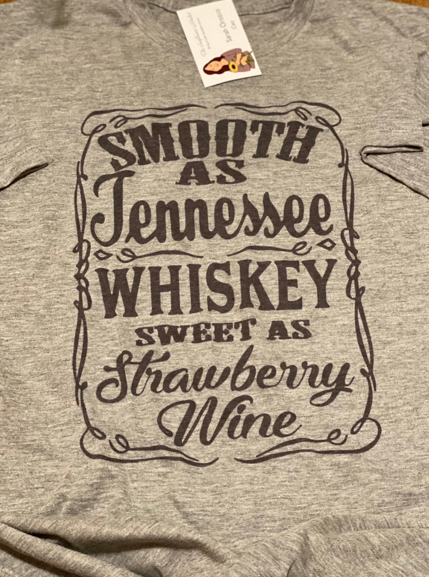 Smooth as Tennessee Whiskey, Sweet as Strawberry Wine