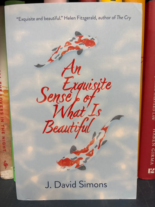 An Exquisite Sense of What Is Beautiful