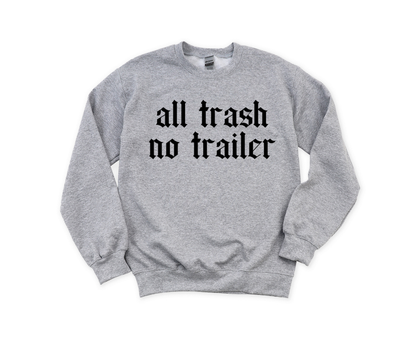 All Trash No Trailer