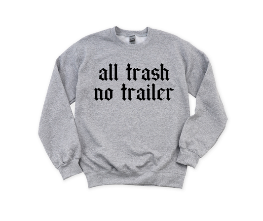 All Trash No Trailer