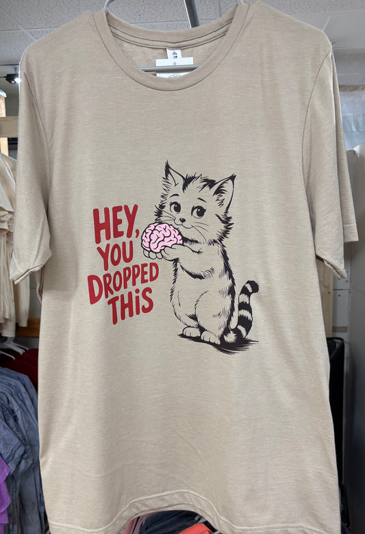 Hey You Dropped This