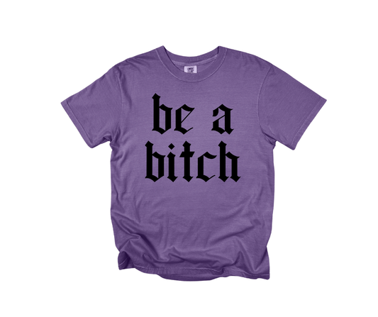 Be A Bitch