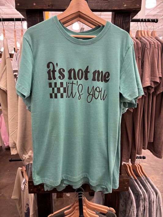 It’s Not Me It’s You