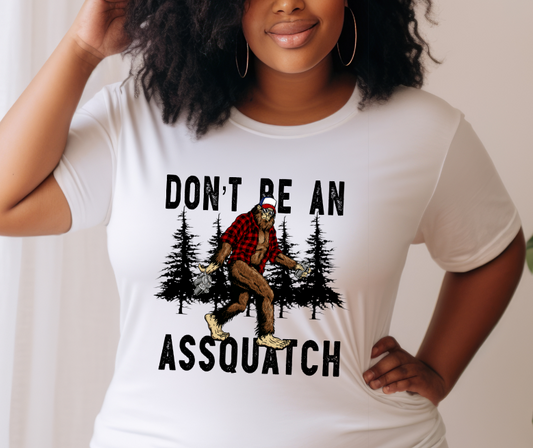 Don't Be An Assquatch