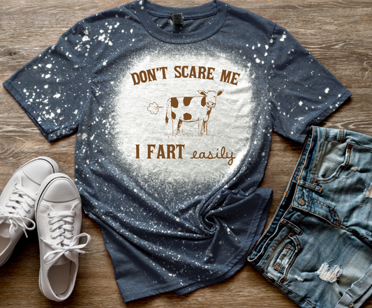 Don't Scare Me I Fart Easily