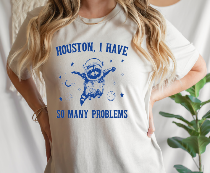 Houston, I Have So Many Problems