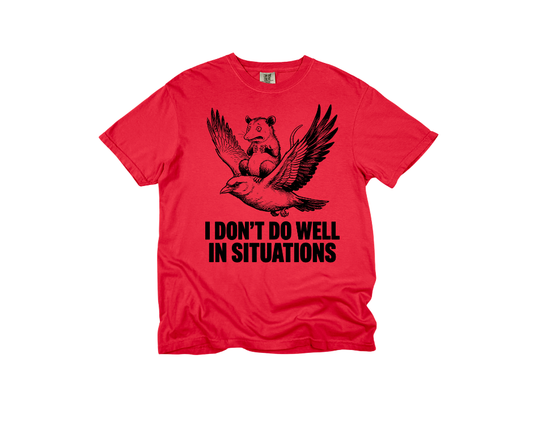 Don't Do Well in Situations