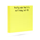 Pretty rude that it's not Friday, but OK | sticky notes