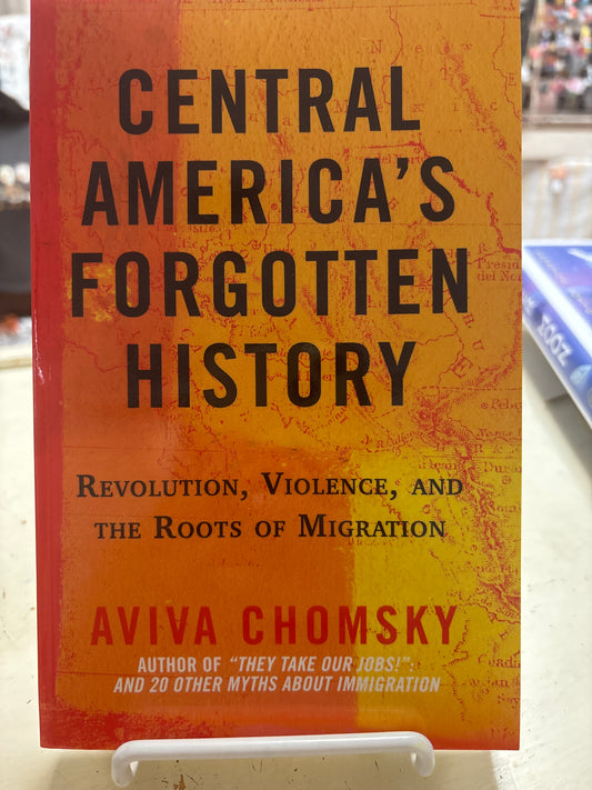 Central America’s Forgotten History
