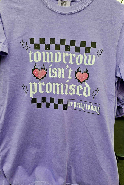 Tomorrow Isn’t Promied