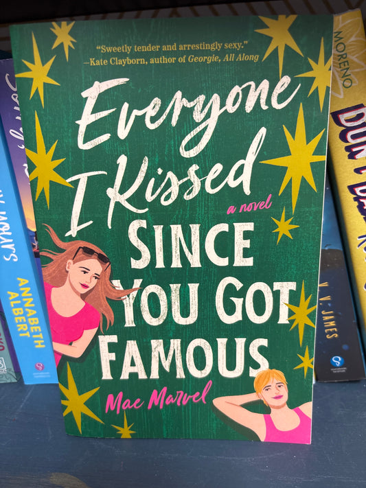 Everyone I Kissed Since You Got Famous