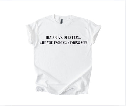 Are You F*cking Kidding Me?