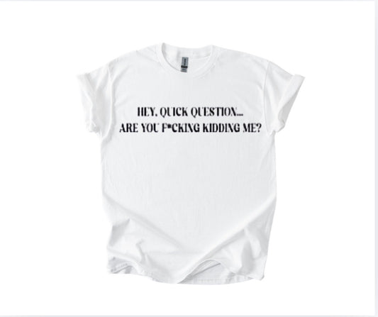 Are You F*cking Kidding Me?