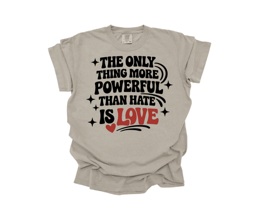 The Only Thing More Powerful Than Hate is Love