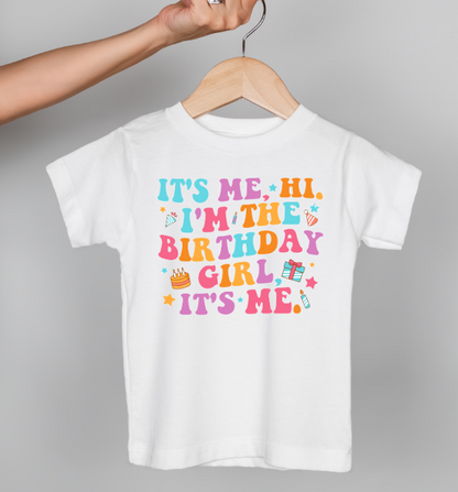 It's Me, Hi I'm The Birthday Girl It's Me