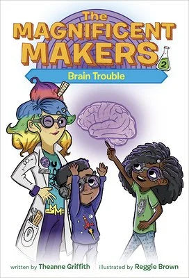 The Magnificent Makers: Brain Trouble