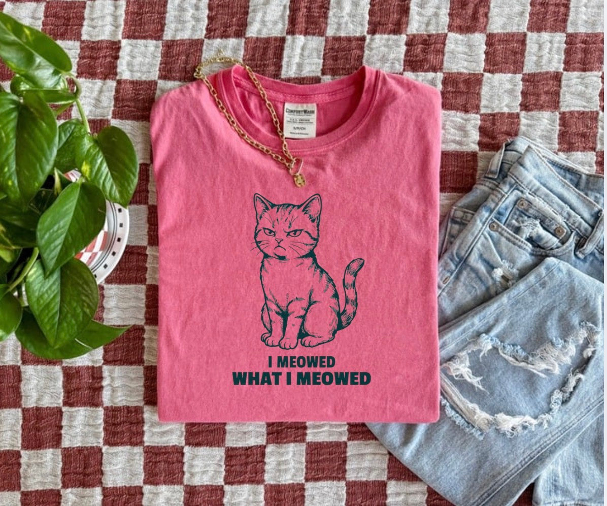 I Meowed What I Meowed