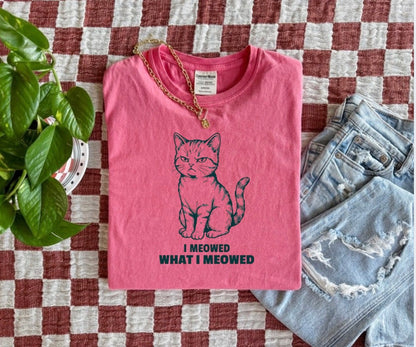 I Meowed What I Meowed