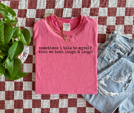 Sometimes I Talk To Myself