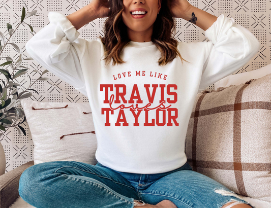 Love Me Like Travis Loves Taylor