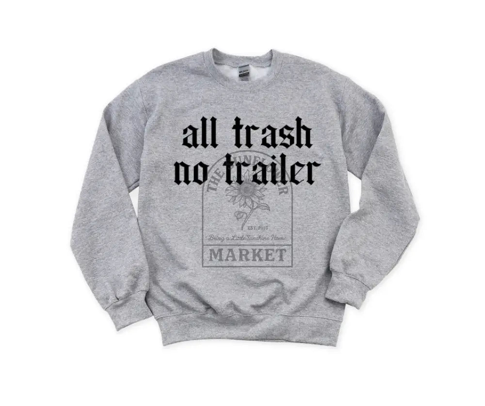 All Trash No Trailer