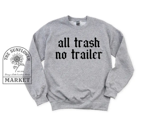 All Trash No Trailer