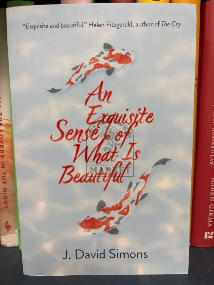 An Exquisite Sense of What Is Beautiful