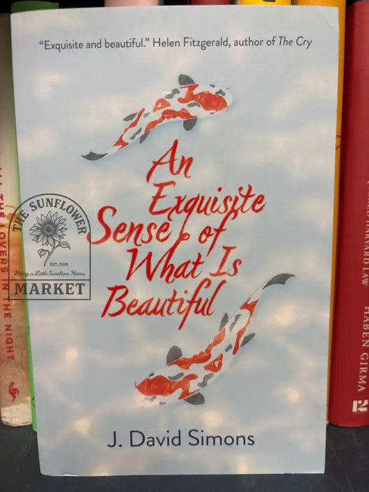 An Exquisite Sense of What Is Beautiful