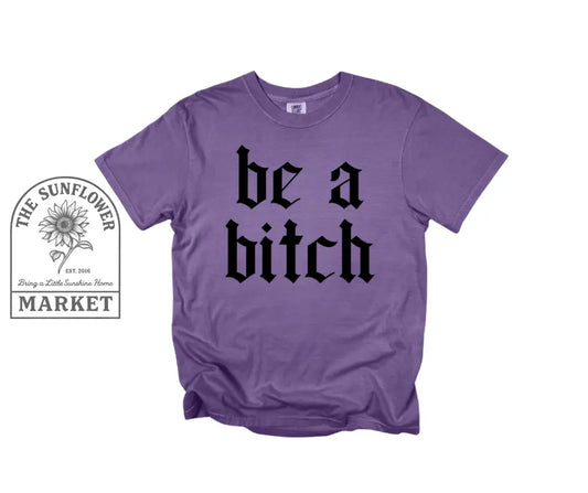 Be A Bitch