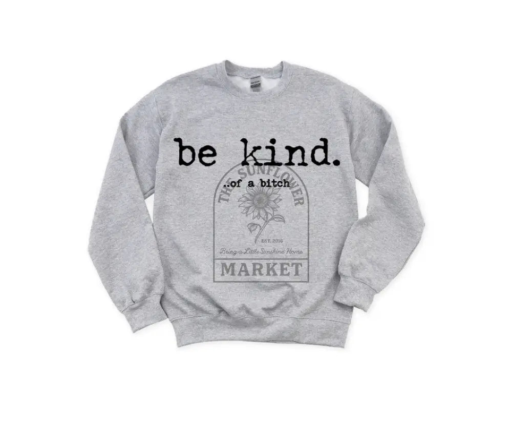 Be Kind of a B