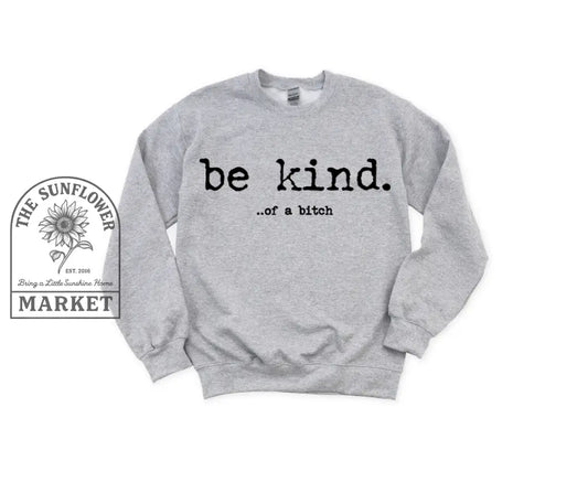 Be Kind of a B