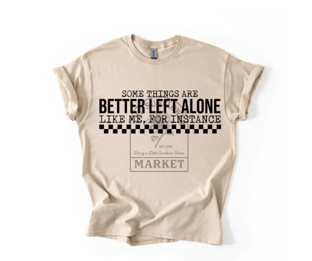 Better Left Alone