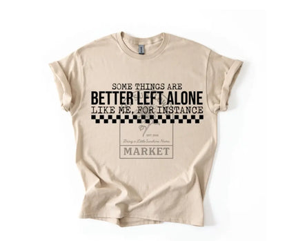Better Left Alone