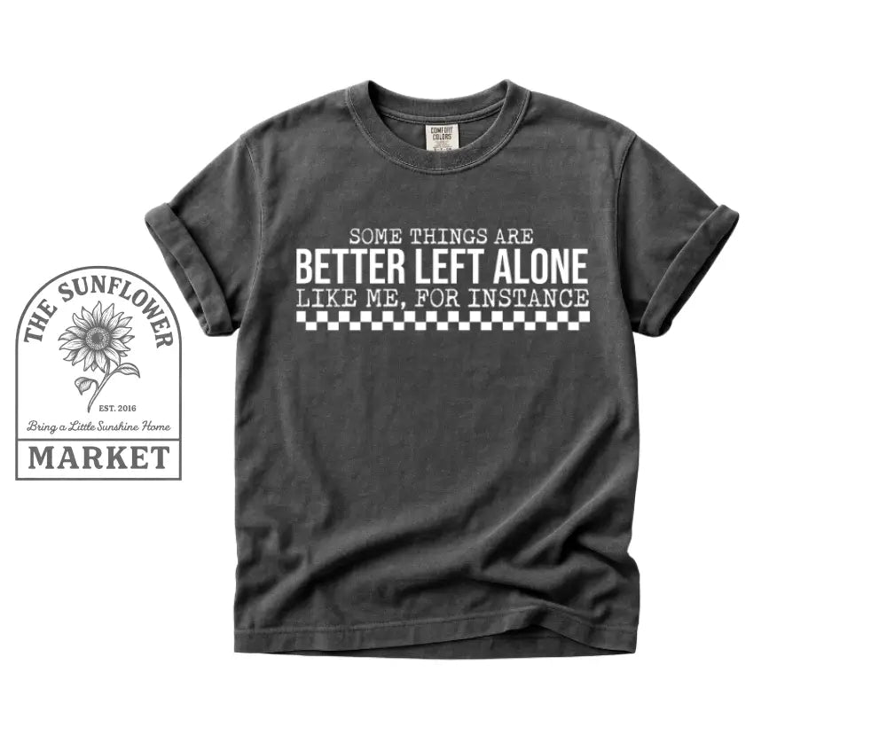 Better Left Alone