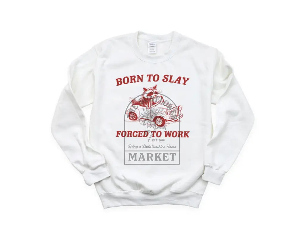 Born To Slay