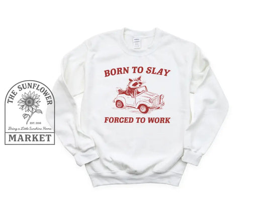 Born To Slay