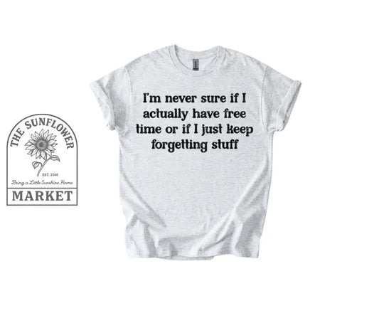 Free Time or Forgetting Stuff
