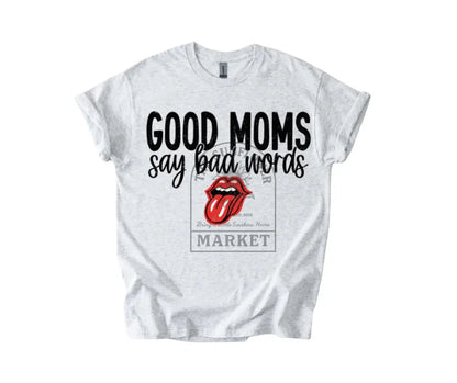Good Moms Say Bad Words