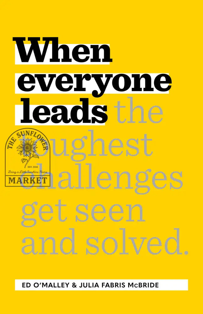 HB3 - When everyone leads the toughest challenges get seen and solved